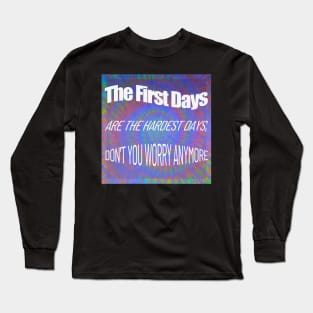 Tie Dye Grateful Dead company First Days are the hardest days parking lot psychedelic art Long Sleeve T-Shirt